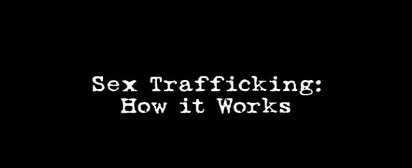 How Sex Trafficking Works